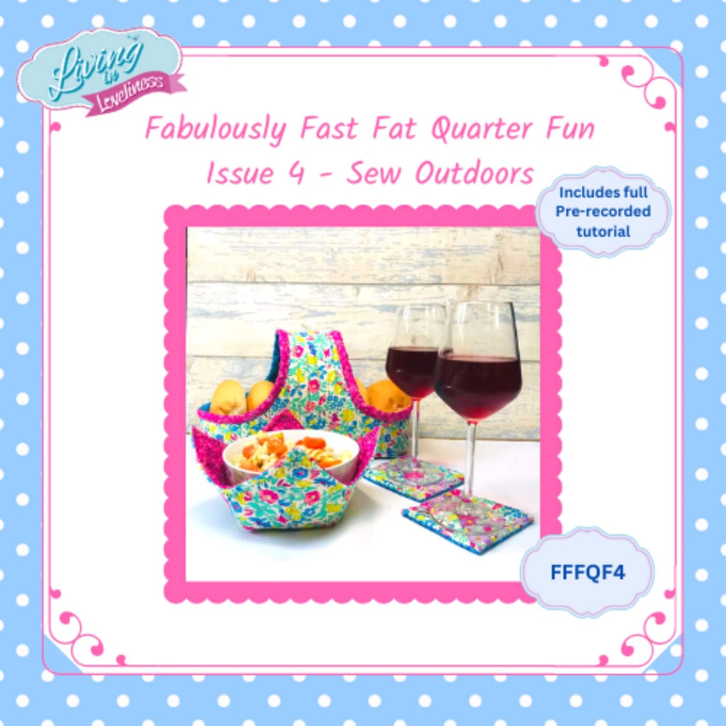 Issue 4 - Sew Outdoors - The Fabulously Fast Fat Quarter Fun Series by Living in Loveliness